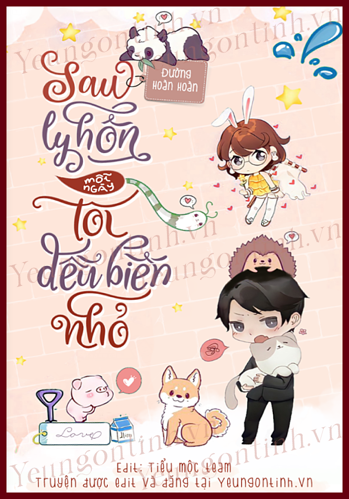 Sau ly hôn mỗi ngày tôi đều biến nhỏ