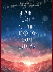 Đêm dài trầm mộng lưu luyến