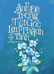 Ảnh Đế Trồng Một Gốc Lan Thành Tinh